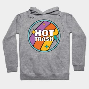 Hot trash Hoodie